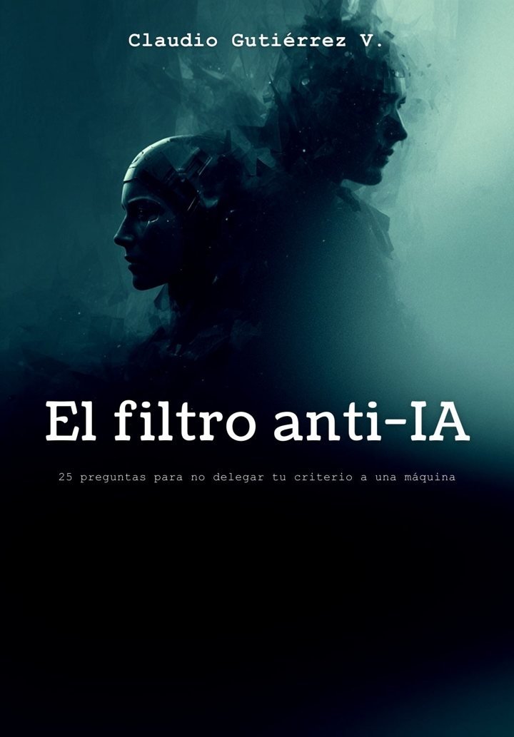 Capa de O Filtro Anti-IA, de Claudio Gutiérrez V.